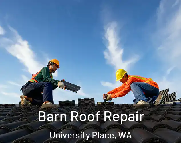  Barn Roof Repair University Place, WA