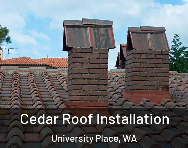  Cedar Roof Installation University Place, WA