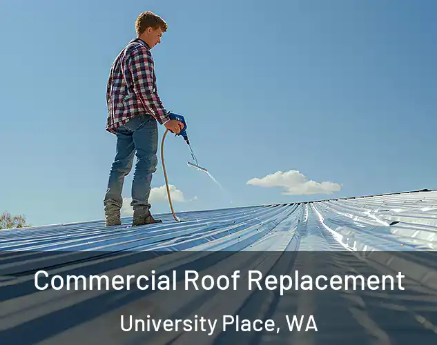  Commercial Roof Replacement University Place, WA