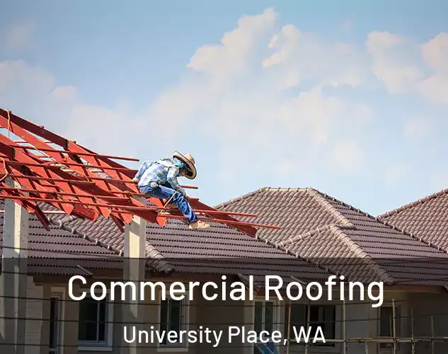  Commercial Roofing University Place, WA