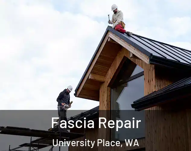  Fascia Repair University Place, WA
