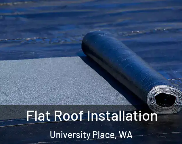  Flat Roof Installation University Place, WA