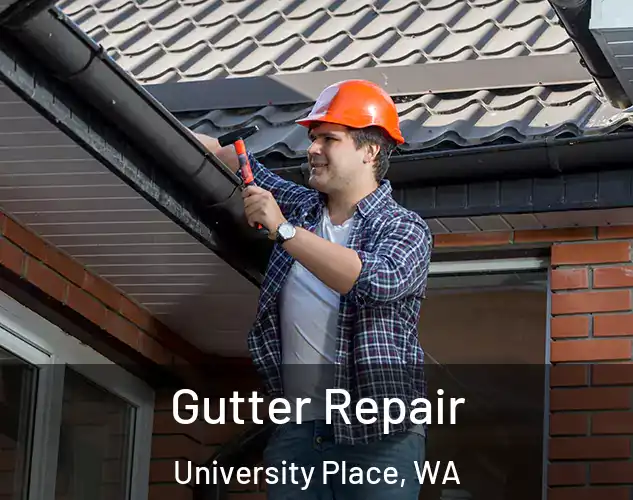  Gutter Repair University Place, WA