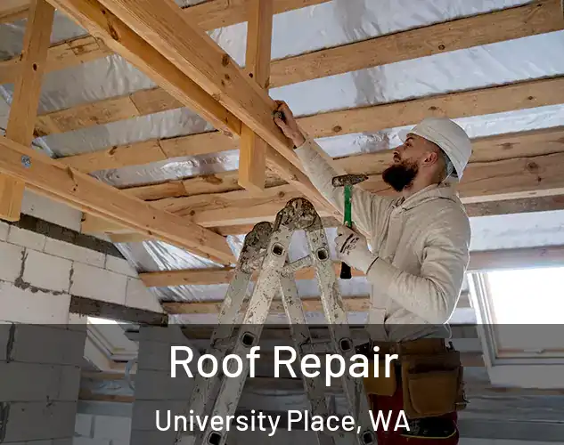  Roof Repair University Place, WA