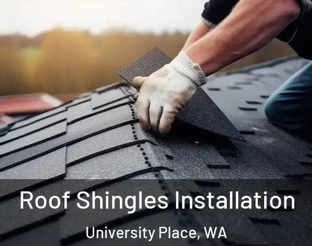  Roof Shingles Installation University Place, WA