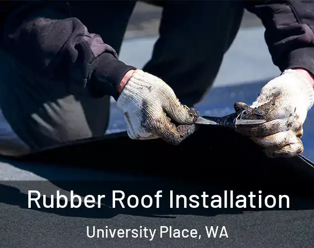  Rubber Roof Installation University Place, WA