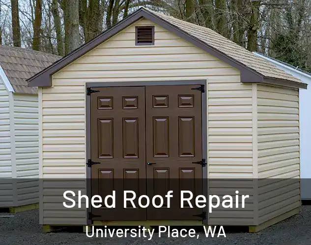  Shed Roof Repair University Place, WA
