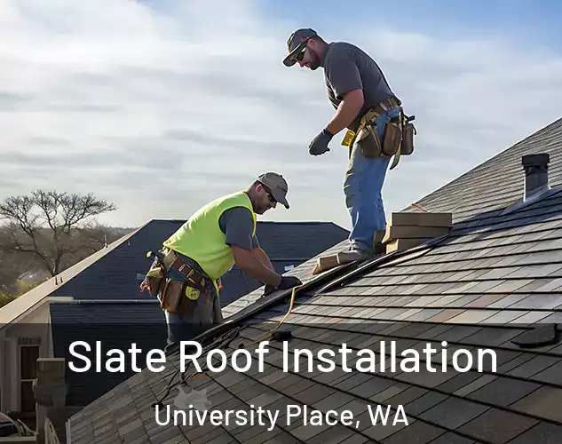  Slate Roof Installation University Place, WA