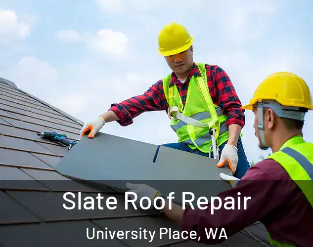  Slate Roof Repair University Place, WA