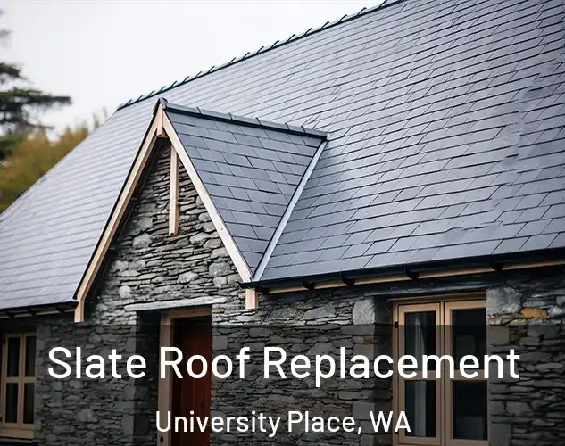  Slate Roof Replacement University Place, WA