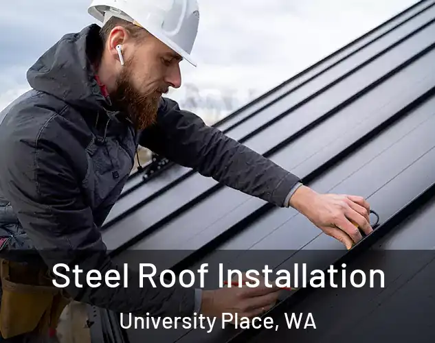  Steel Roof Installation University Place, WA